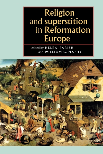 Religion and Superstition in Reformation Europe, Paperback / softback Book
