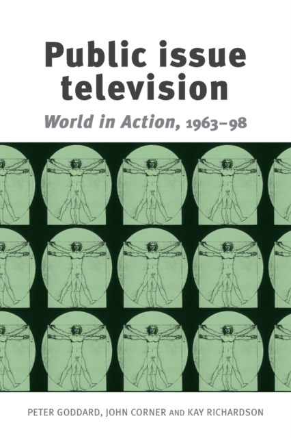 Public Issue Television : World in Action' 1963-98, Paperback / softback Book