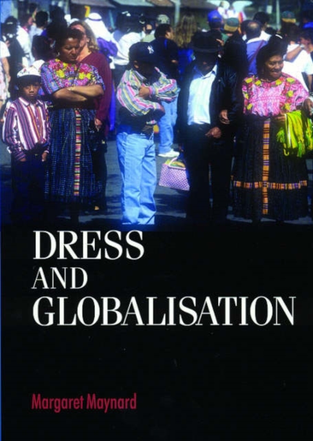 Dress and Globalisation, Paperback / softback Book