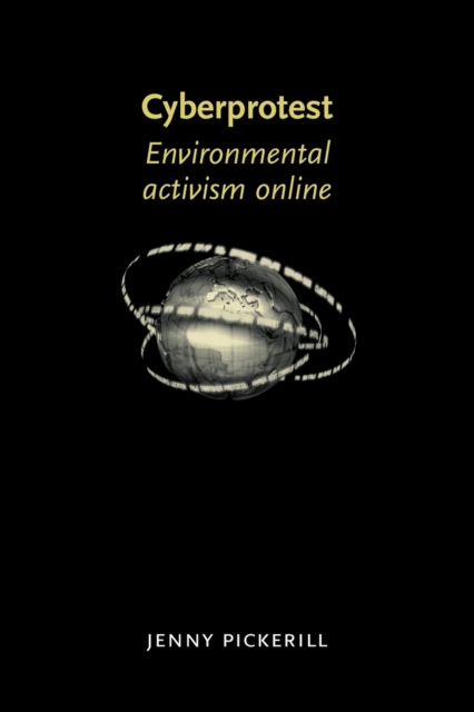 Cyberprotest : Environmental Activism Online, Paperback / softback Book