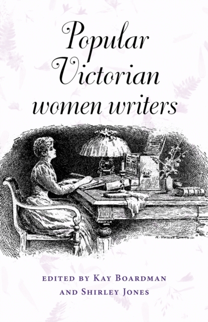 Popular Victorian Women Writers, Paperback / softback Book