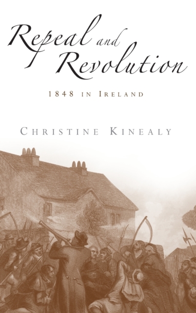 Repeal and Revolution : 1848 in Ireland, Hardback Book