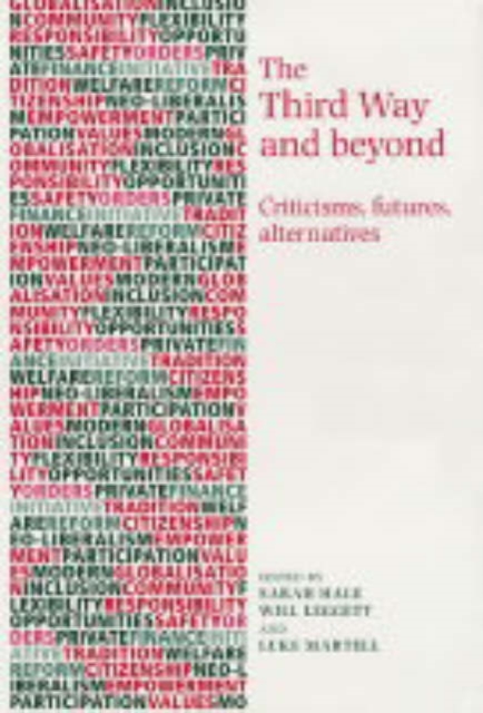The Third Way and Beyond : Criticisms, Futures and Alternatives, Paperback / softback Book
