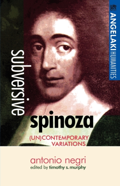 Subversive Spinoza : Antonio Negri, Paperback / softback Book