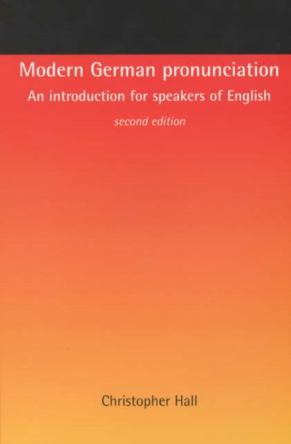 Modern German Pronunciation : An Introduction for Speakers of English, Paperback / softback Book