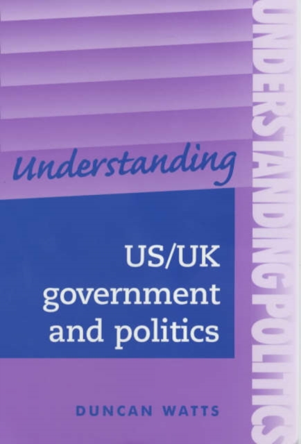 Understanding Us/Uk Government and Politics, Paperback / softback Book