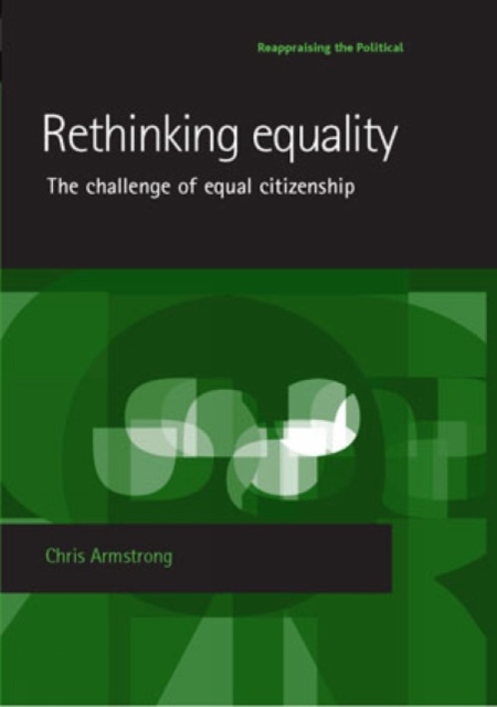 Rethinking Equality : The Challenge of Equal Citizenship, Hardback Book