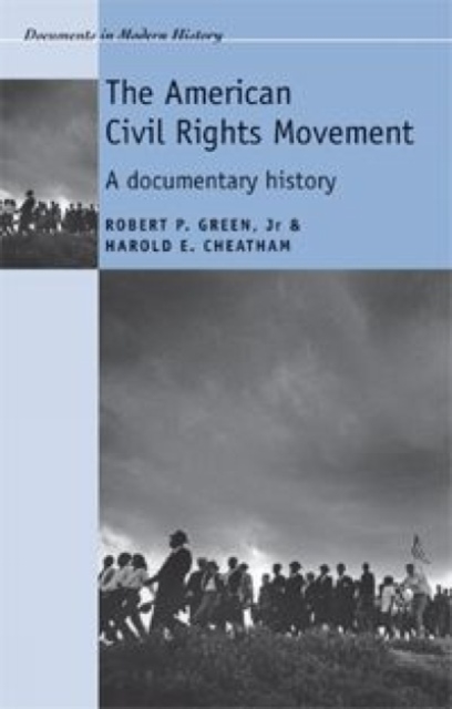 The American Civil Rights Movement : A Documentary History, Hardback Book