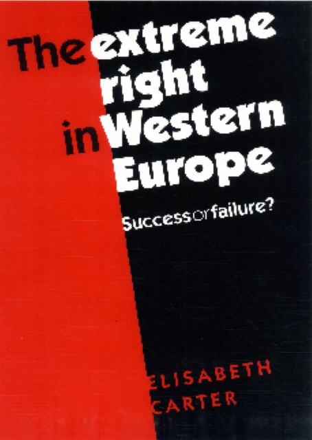 The Extreme Right in Western Europe : Success or Failure?, Paperback / softback Book