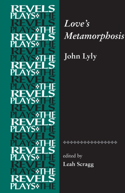 Love'S Metamorphosis : John Lyly, Paperback / softback Book