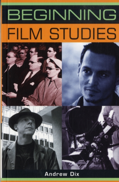 Beginning Film Studies, Paperback / softback Book