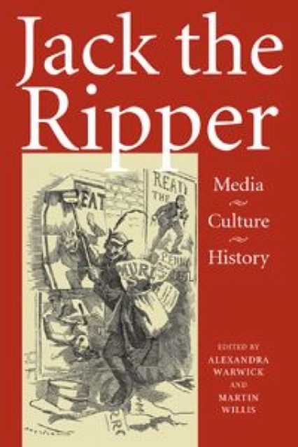 Jack the Ripper : Media, Culture, History, Hardback Book