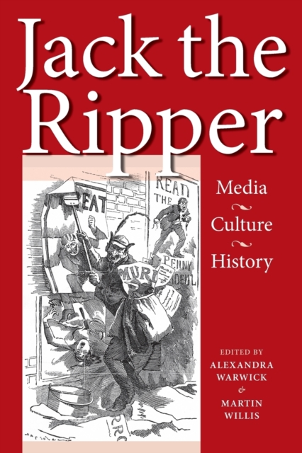 Jack the Ripper : Media, Culture, History, Paperback / softback Book