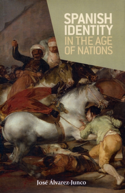 Spanish Identity in the Age of Nations, Hardback Book