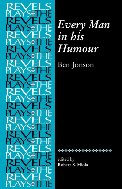 Every Man in His Humour : Ben Jonson, Paperback / softback Book