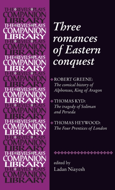Three Romances of Eastern Conquest, Hardback Book