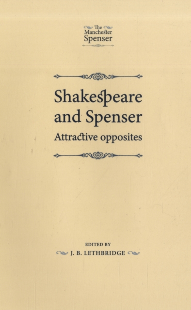 Shakespeare and Spenser : Attractive Opposites, Hardback Book