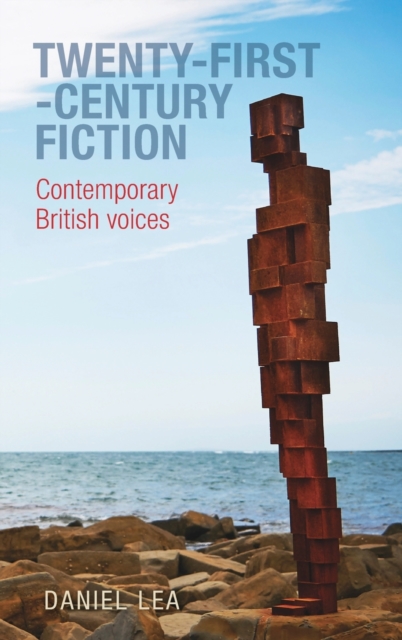 Twenty-First-Century Fiction : Contemporary British Voices, Hardback Book