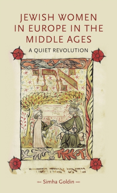 Jewish Women in Europe in the Middle Ages : A Quiet Revolution, Hardback Book