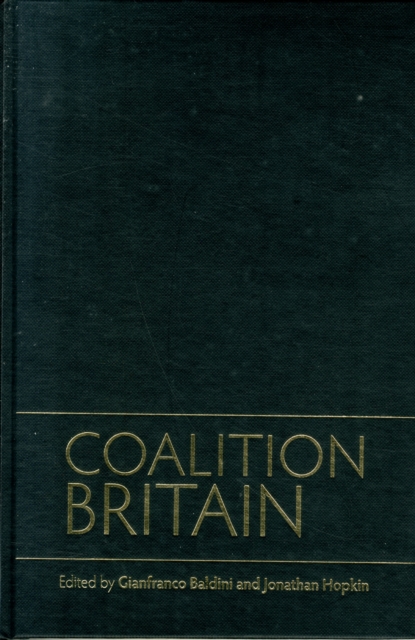 Coalition Britain : The Uk Election of 2010, Hardback Book
