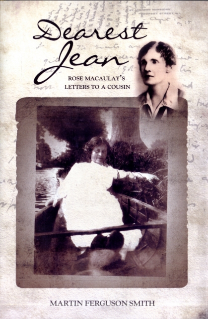 Dearest Jean : Rose Macaulay’s Letters to a Cousin, Hardback Book
