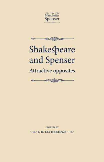 Shakespeare and Spenser : Attractive Opposites, Paperback / softback Book