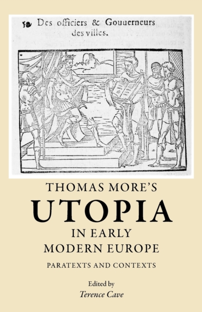 Thomas More's Utopia in Early Modern Europe : Paratexts and Contexts, Paperback / softback Book