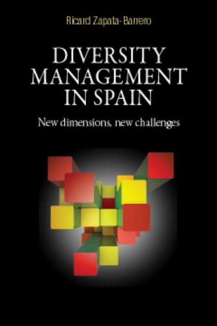 Diversity Management in Spain : New Dimensions, New Challenges, Hardback Book