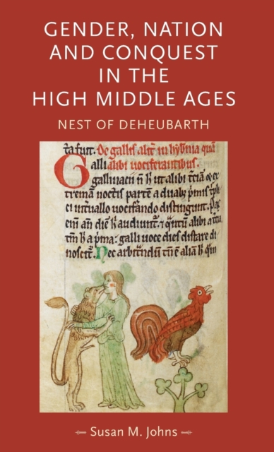 Gender, Nation and Conquest in the High Middle Ages : Nest of Deheubarth, Hardback Book