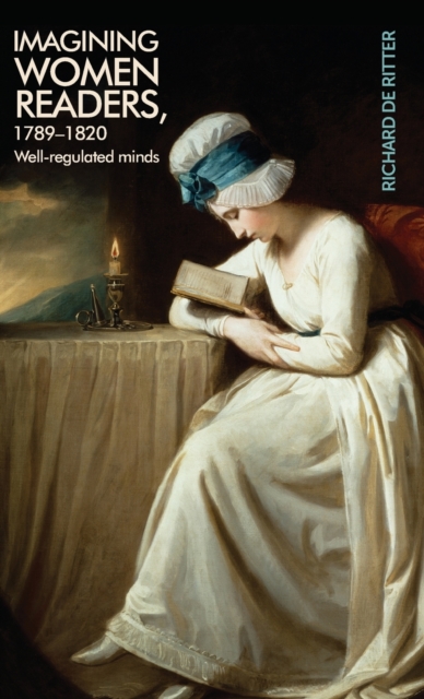 Imagining Women Readers, 1789-1820 : Well-Regulated Minds, Hardback Book
