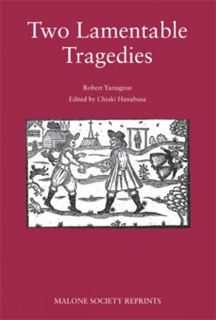 Two Lamentable Tragedies, Hardback Book