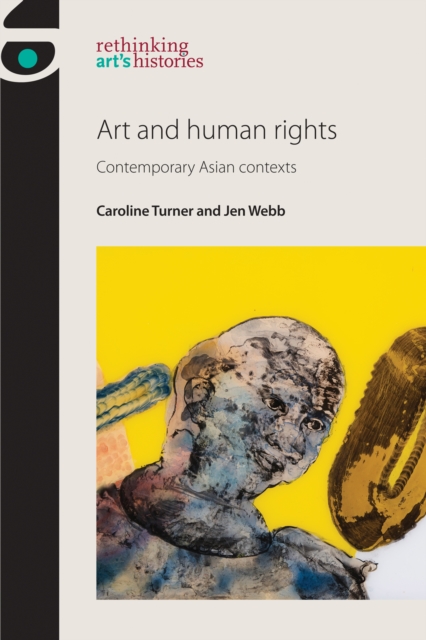 Art and Human Rights : Contemporary Asian Contexts, Hardback Book