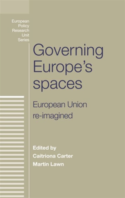 Governing Europe's Spaces : European Union Re-Imagined, Hardback Book