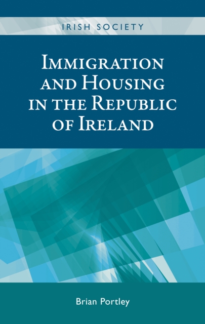 Immigration and Housing in the Republic of Ireland, Hardback Book
