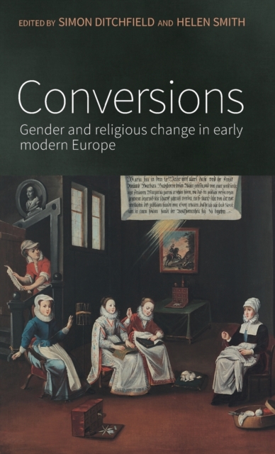 Conversions : Gender and Religious Change in Early Modern Europe, Hardback Book