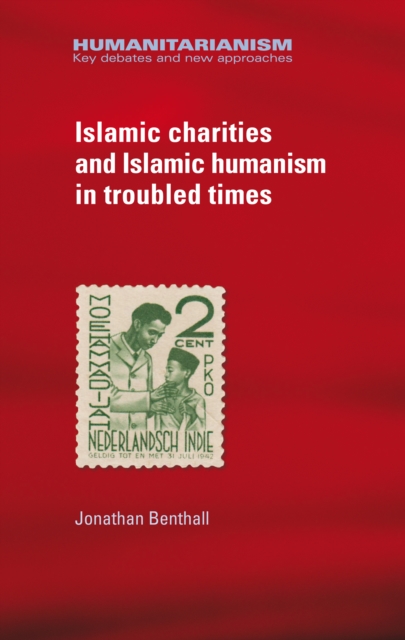 Islamic Charities and Islamic Humanism in Troubled Times, Paperback / softback Book