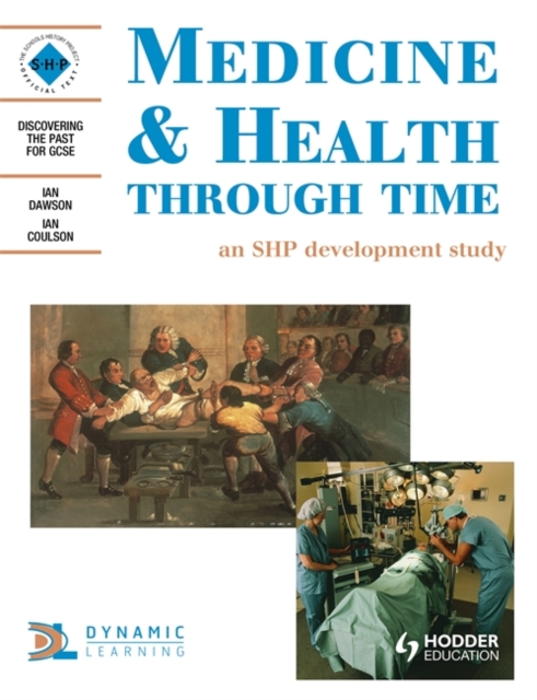 Medicine and Health Through Time: An SHP development study, Paperback / softback Book