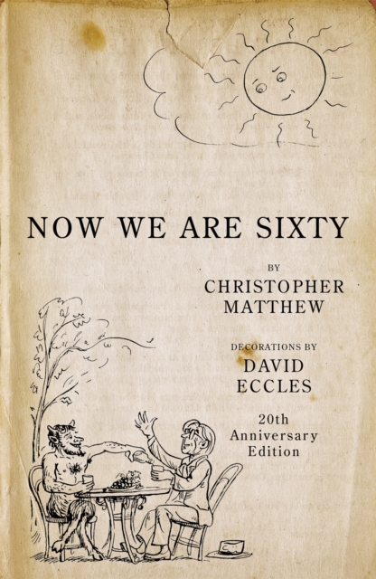 Now We Are Sixty : 20th Anniversary Edition, Hardback Book
