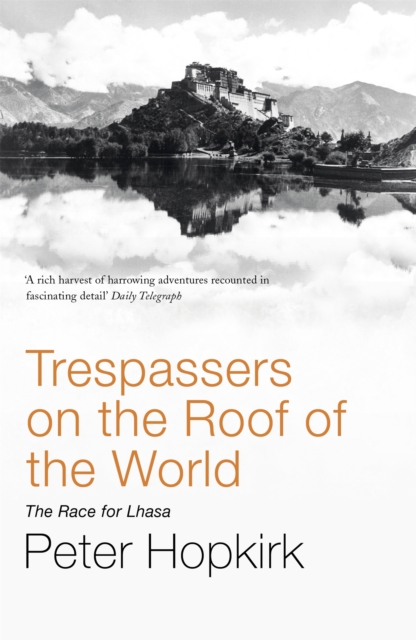 Trespassers on the Roof of the World : The Race for Lhasa, Paperback / softback Book