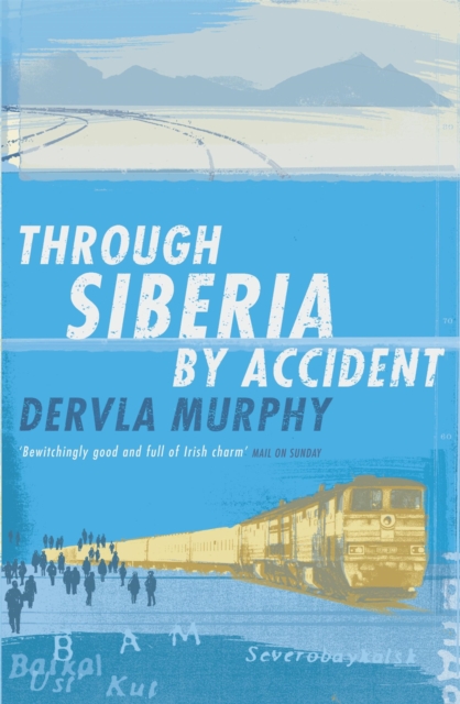 Through Siberia by Accident, Paperback / softback Book