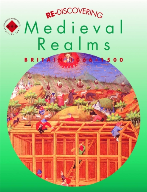 Re-discovering Medieval Realms: Britain 1066-1500, Paperback / softback Book