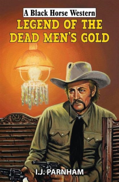 Legend of the Dead Men's Gold, Hardback Book
