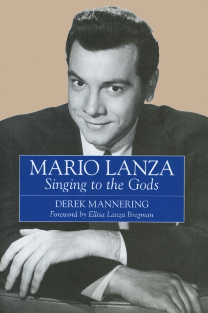 Mario Lanza: Singing to the Gods, EPUB eBook