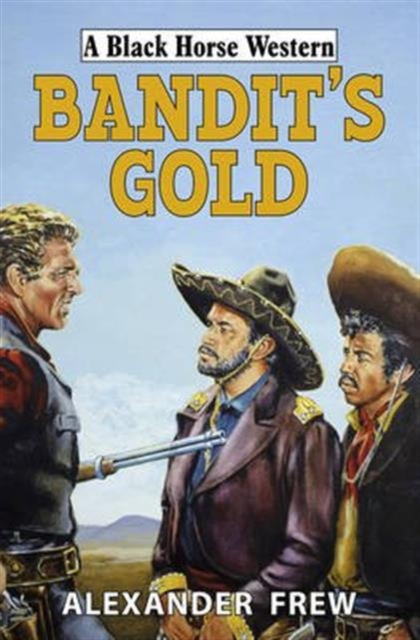 Bandit's Gold, Hardback Book