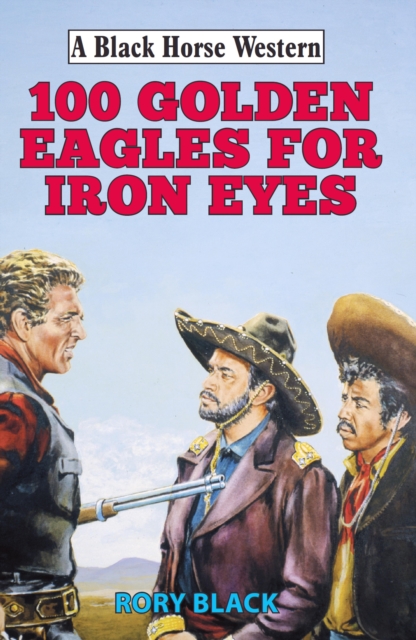 102 Golden Eagles for Iron Eyes, EPUB eBook