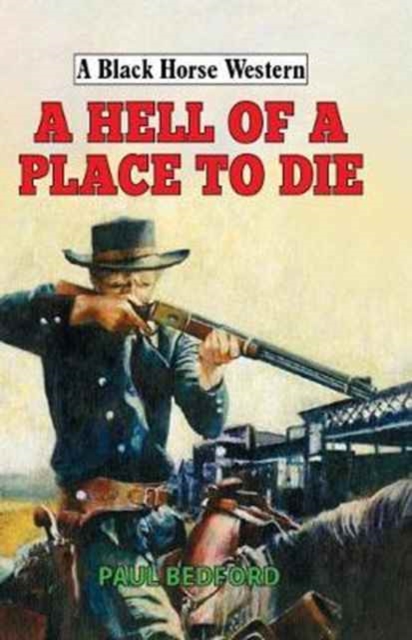 A Hell of a Place to Die, Hardback Book