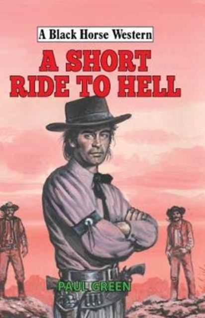 A Short Ride to Hell, Hardback Book