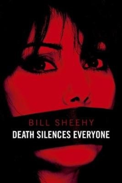 Death Silences Everyone, Hardback Book