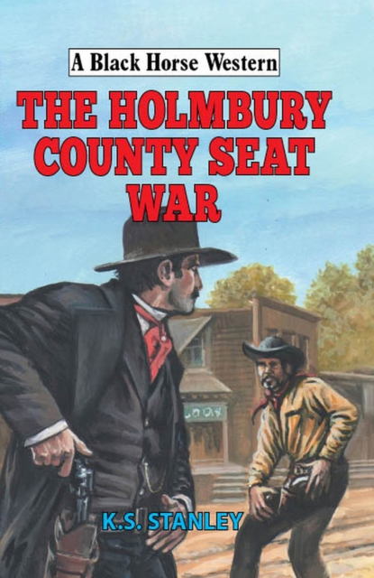 The Holmbury County Seat War, Hardback Book