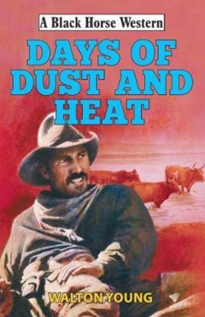 Days of Dust and Heat, Hardback Book